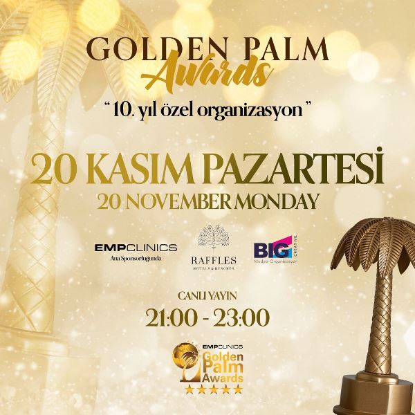  Golden Palm Awards'ta geri sayım başladı 